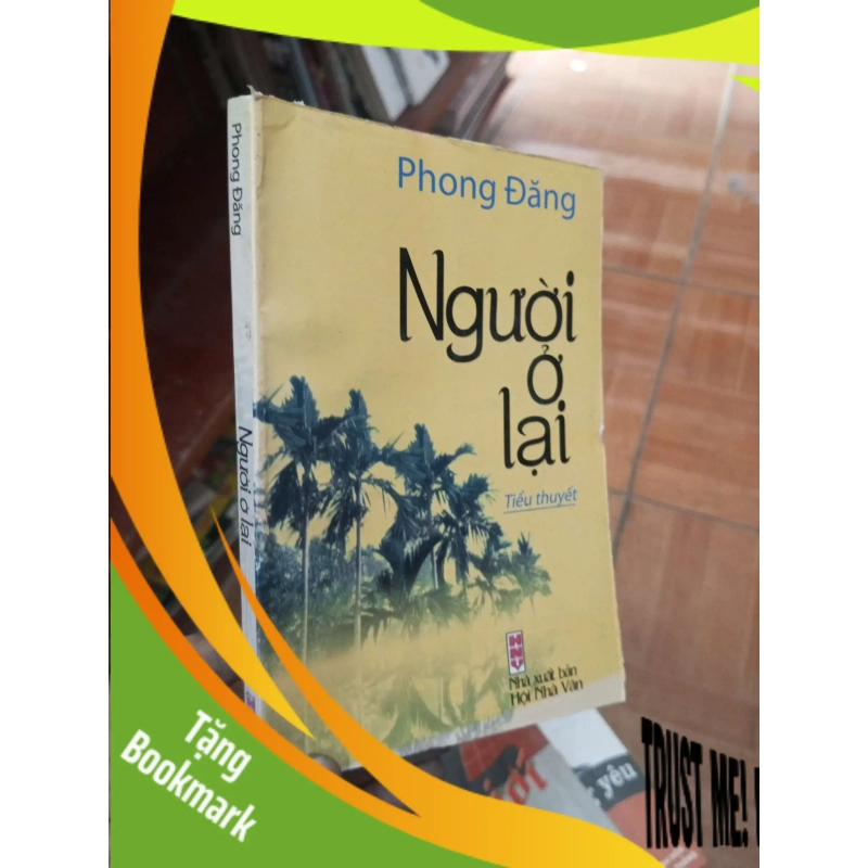 (TẶNG BOOKMARK) Người ở lại - Phong Đăng 2012 Tiểu Thuyết RBK-AK19 949046