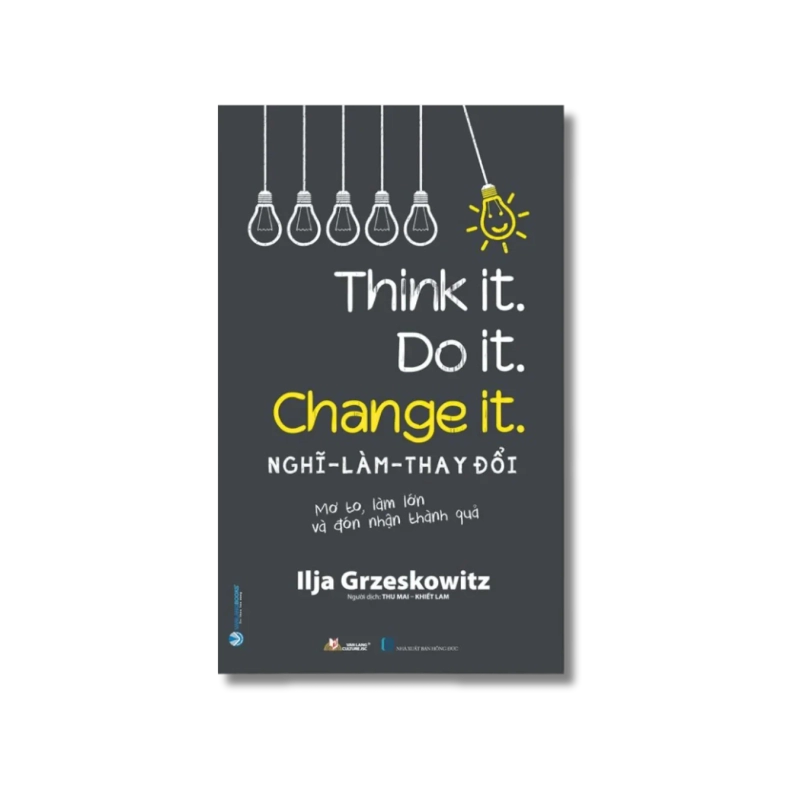 Nghĩ - Làm - Thay đổi - Ilja Grzeskowitz Vanvosach 724159