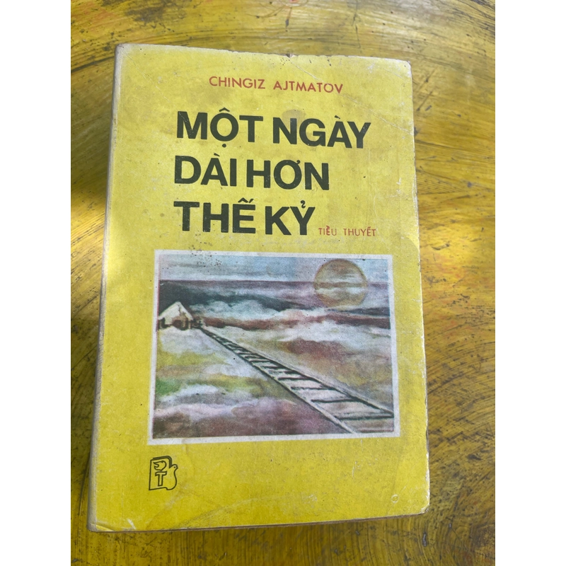 MỘT NGÀY DÀI HƠN THẾ KỶ- CHINGIZ ẠTMATOV 530610