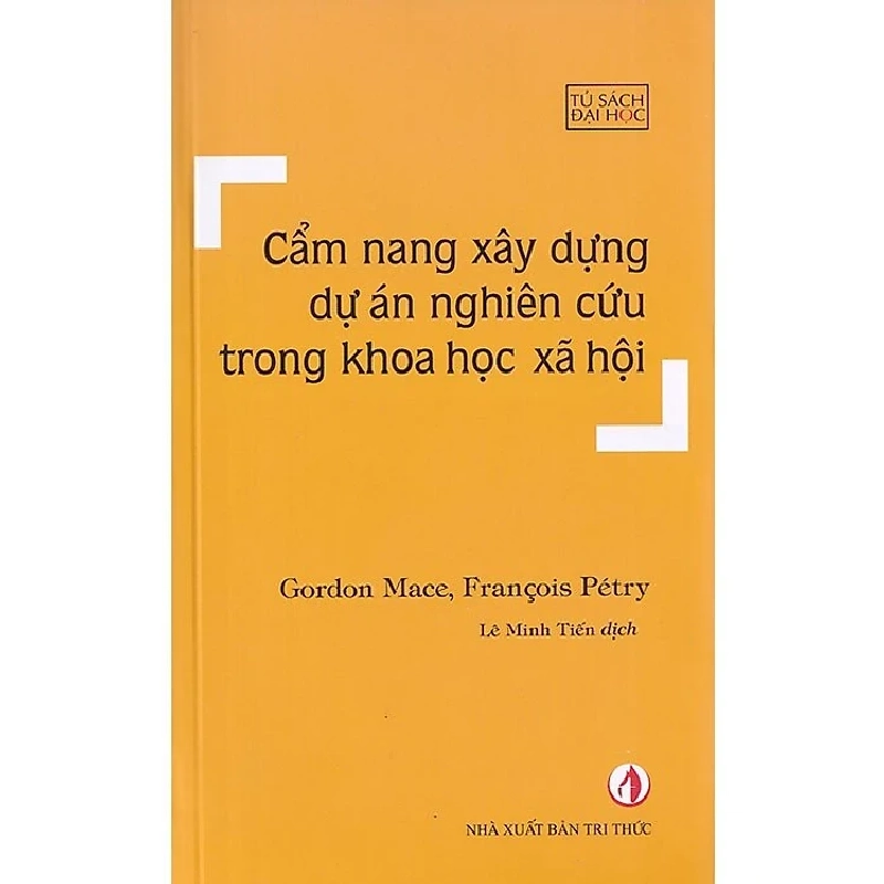 Cẩm Nang Xây Dựng Dự Án Nghiên Cứu Trong Khoa Học Xã Hội - Gordon Mace, François Pétry ASB.PO Oreka Blogmeo 230225 391138