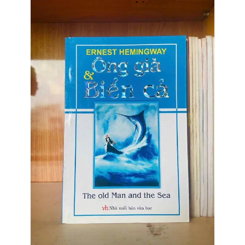 Ông già & Biển cả - Ernest Hemingway VĂN HỌC VAVO0810 594914
