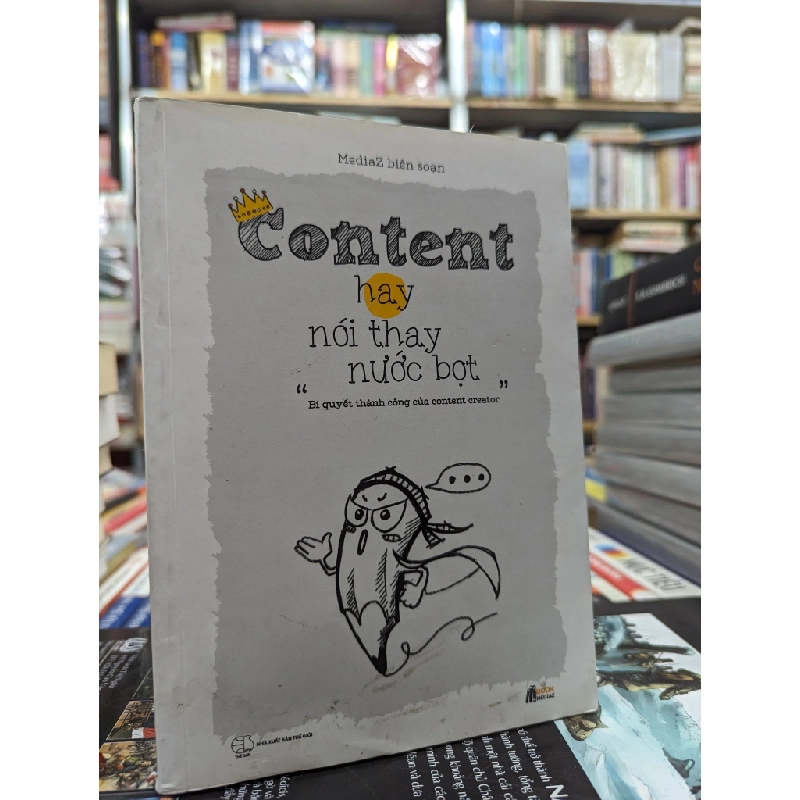Content hay nói thay nước bọt - MediaZ biên soạn 122117
