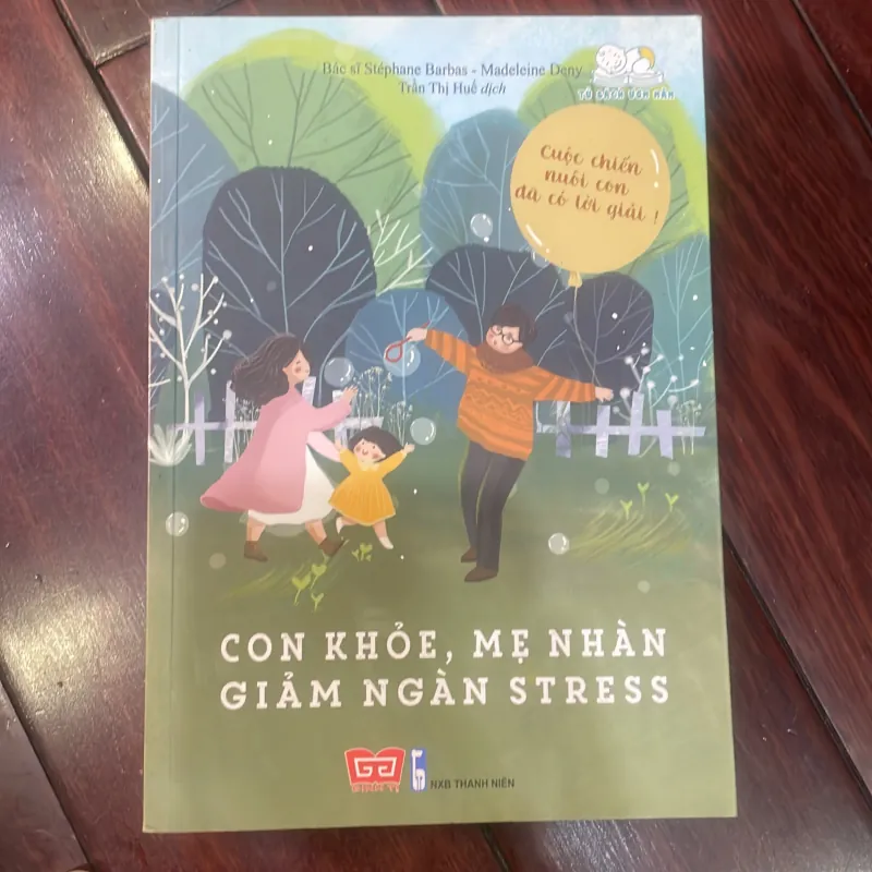 CON KHOẺ MẸ NHÀN GIẢM NGÀN STRESS - bác sĩ Stephane Barbas / madeleine deny 1037549