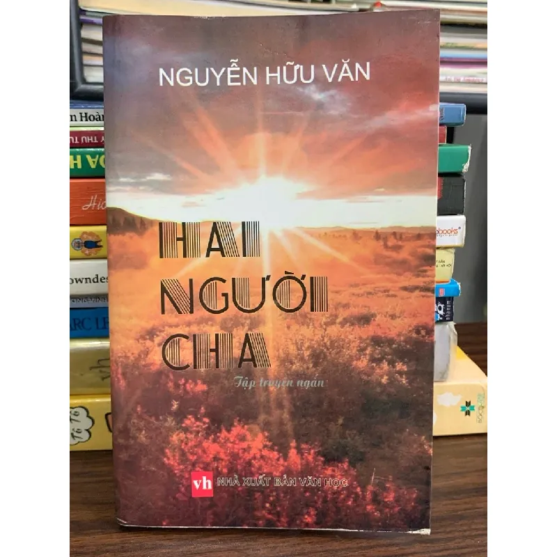 Hai Người Cha (Tập truyện ngắn) – Nguyễn Hữu Vân 576003