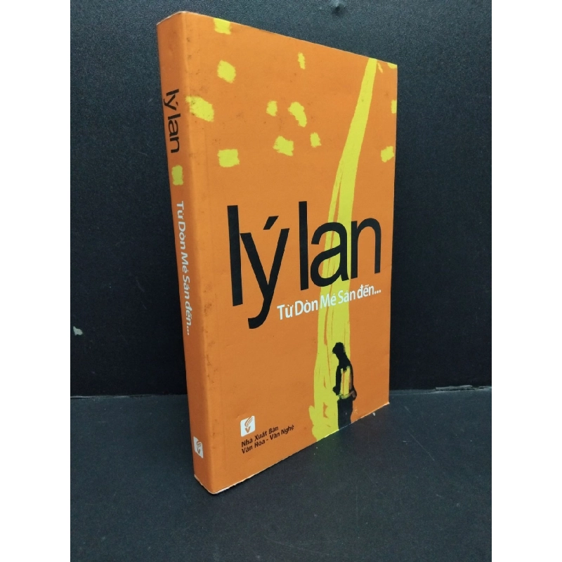 Từ Dòn Mé Sán đến... mới 70% ố vàng 2014 HCM1008 Lý Lan VĂN HỌC 916469