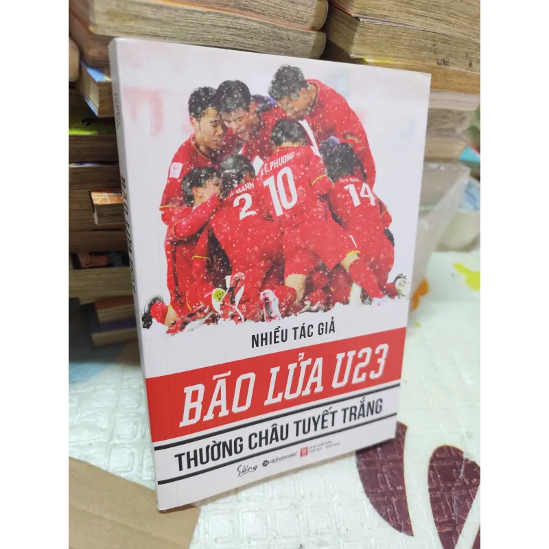 BÃO LỬA U23 – THƯỜNG CHÂU TUYẾT TRẮNG | Sách bóng đá truyền cảm hứng đội tuyển VN - k4 1019137
