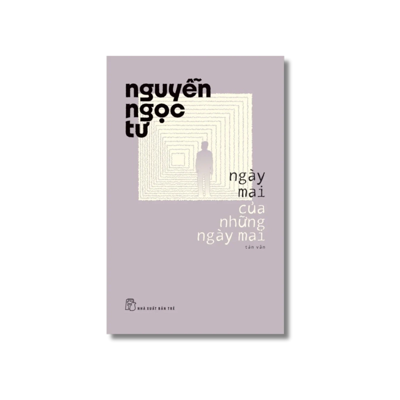 Ngày mai của những ngày mai - Nguyễn Ngọc Tư 729408