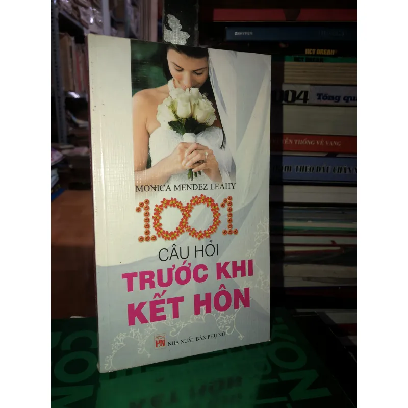 1001 câu hỏi trước khi kết hôn - Monica Mendez Leahy  782288