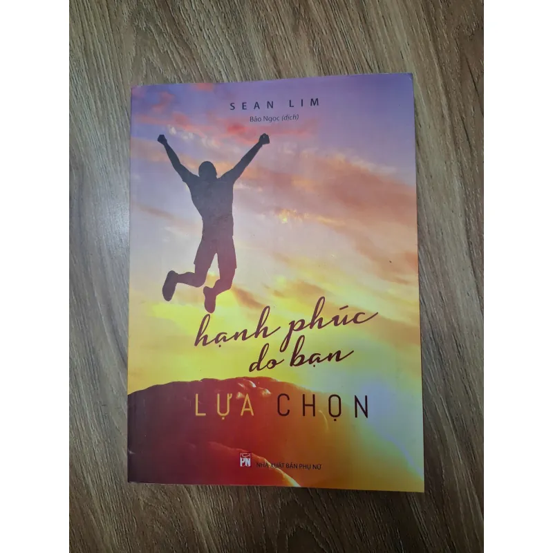 Hạnh phúc do bạn lựa chọn - Sean Lim - Kỹ năng sống 780051