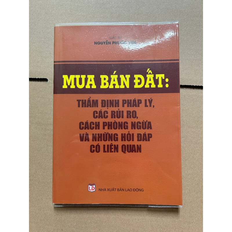 Mua bán đất: thẩm định pháp lý, các rủi ro, cách phòng ngừa và những hỏi đáp có liên quan 547183