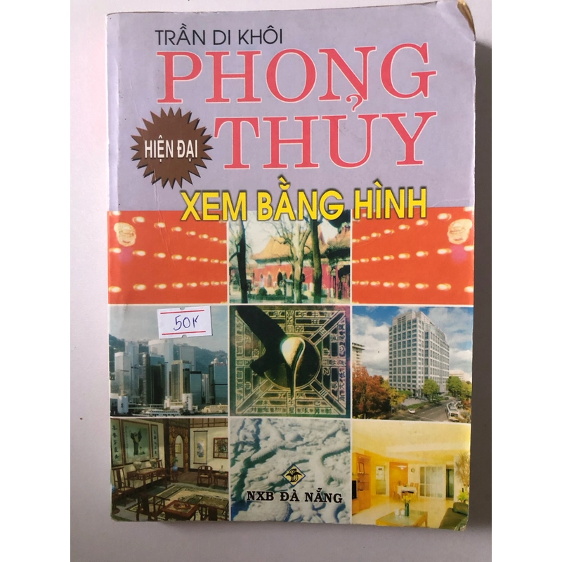 PHONG THUỶ XEM BẰNG HÌNH ẢNH  343 trang, nxb: 2006 305197