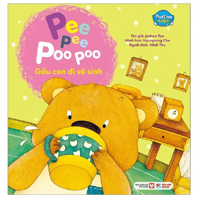 Playtime In English - Level 1 - Pee Pee Poo Poo - Gấu Con Đi Vệ Sinh - Joshua Ryu, Hyunyoung Cho 284977