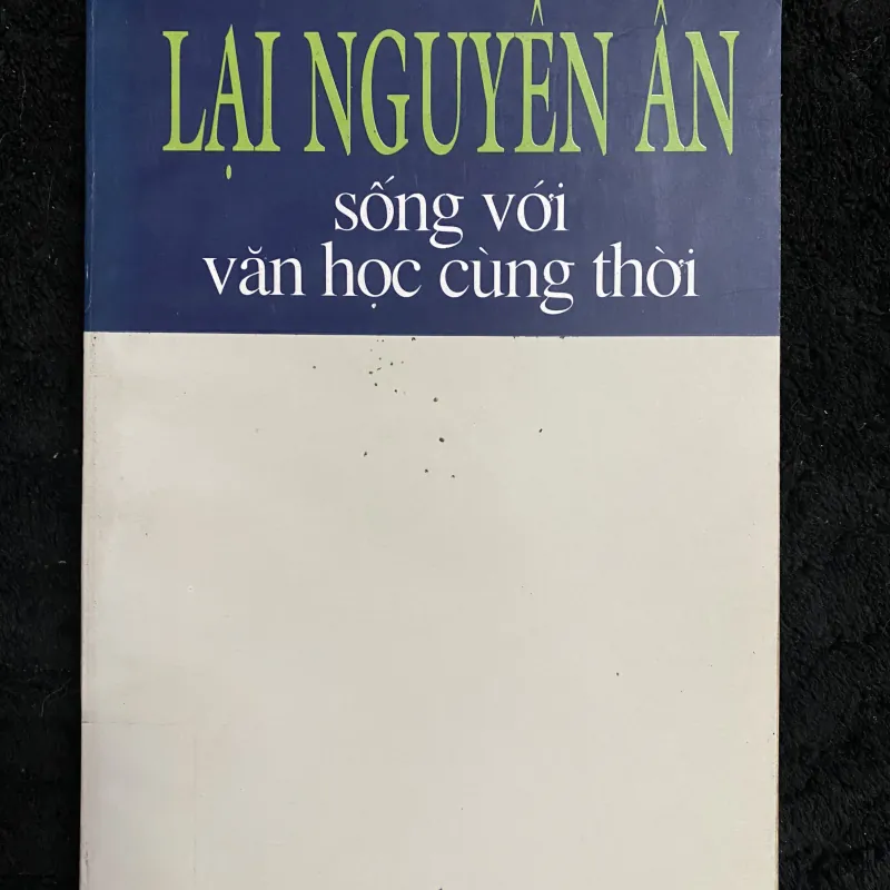 Sống với văn học cùng thời- Lại Nguyên Ân 1003332