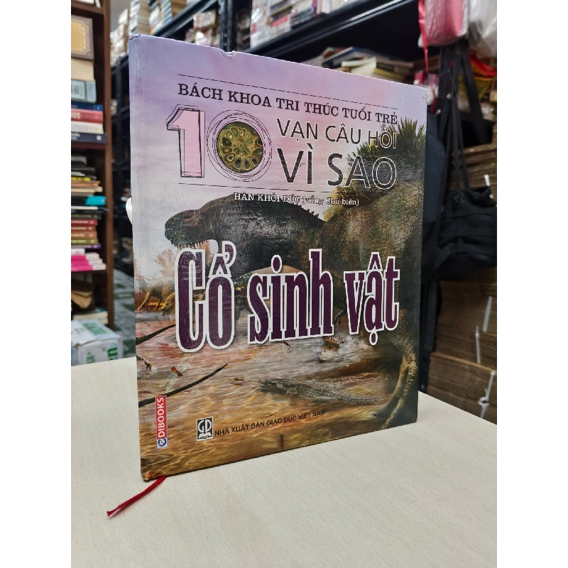 BÁCH KHOA TRI THỨC TUỔI TRẺ: 10 VẠN CÂU HỎI VÌ SAO 760656
