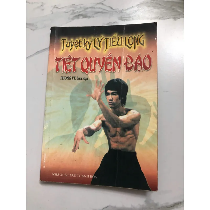 Tuyệt Kỹ Lý Tiểu Long: Triệt Quyền Đạo - Phong Vũ (biên soạn) 639937