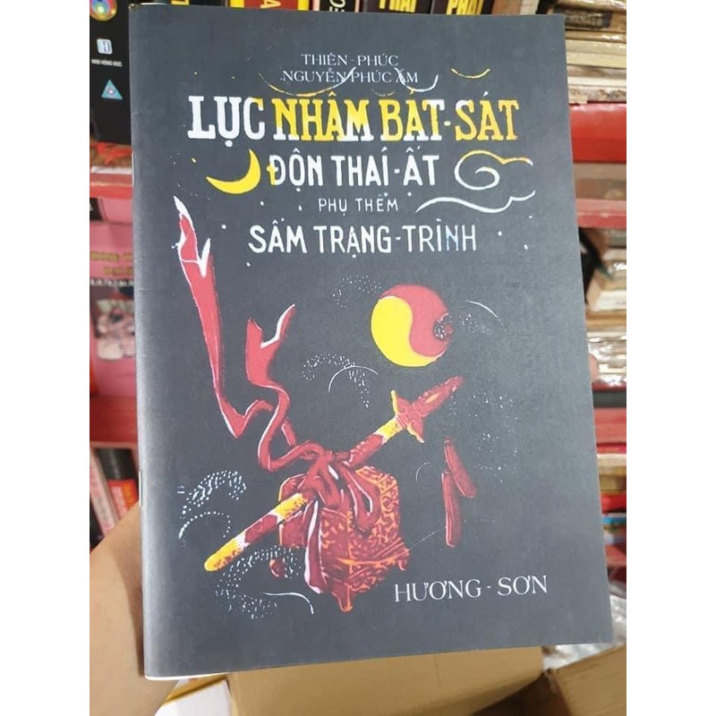 Lục Nhâm Bát Sát Độn Thái Ất Phụ Thêm Sấm Trạng Trình & Bói Lá Trầu – Nguyễn Phúc Ấm 76452