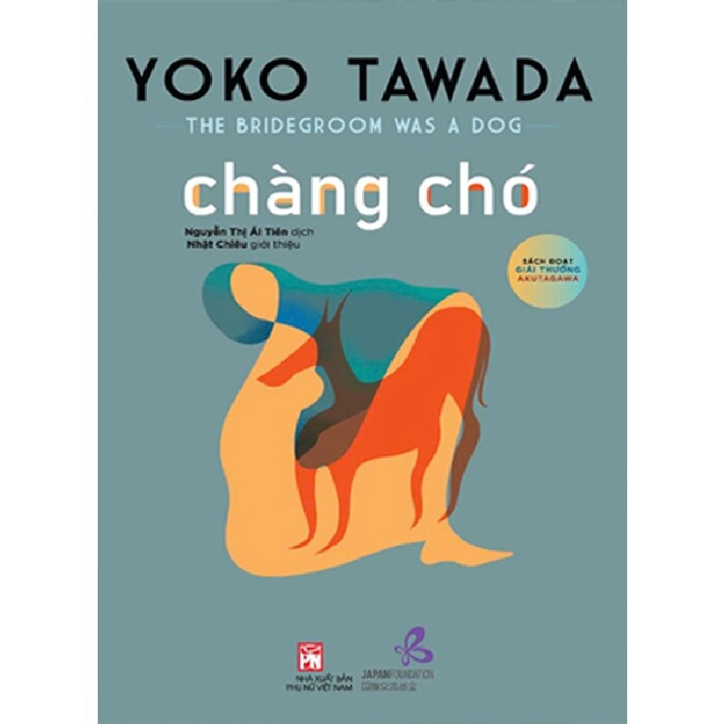 Chàng chó - Sách đoạt giải thưởng Aku Tagawa - Yoko Tawada - 2024 - Văn Học 704398