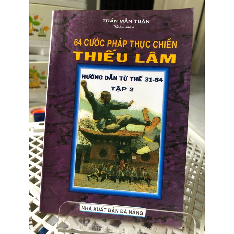 CUỐN 64 CƯỚC PHÁP THỰC CHIẾN THIẾU LÂM HƯỚNG DẪN TỪ THẾ 1-30 ( TẬP 2)  259468