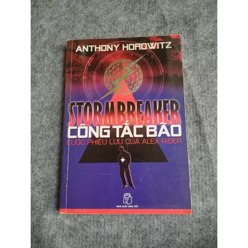 CÔNG TẮC BÃO (CUỘC PHIÊU LƯU CỦA ALEX RIDER) - ANTHONY HOROWITZ 574623