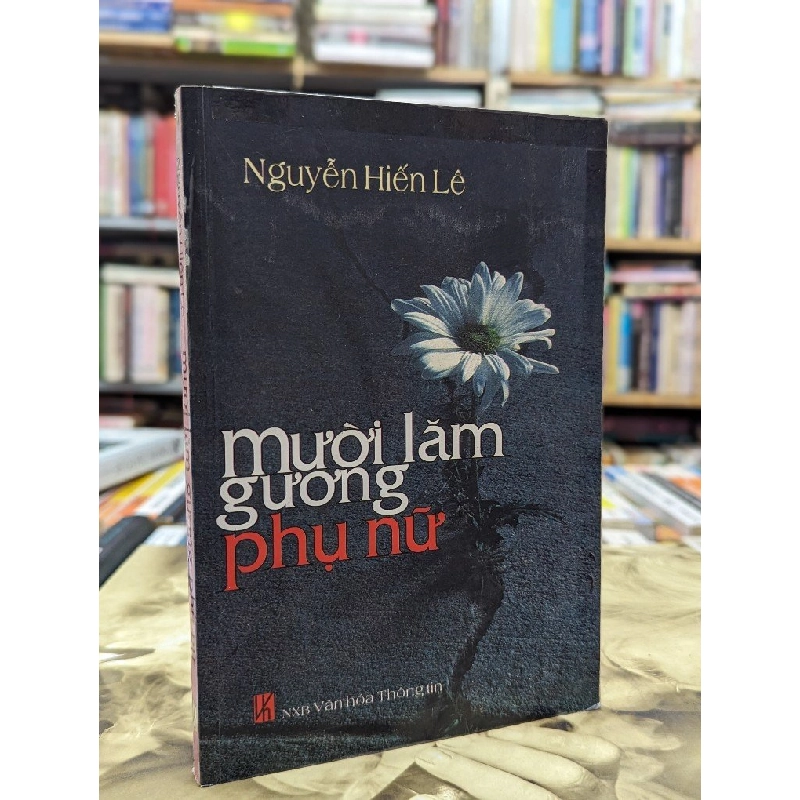 MƯỜI LĂM GƯƠNG PHỤ NỮ - NGUYỄN HIẾN LÊ 120132