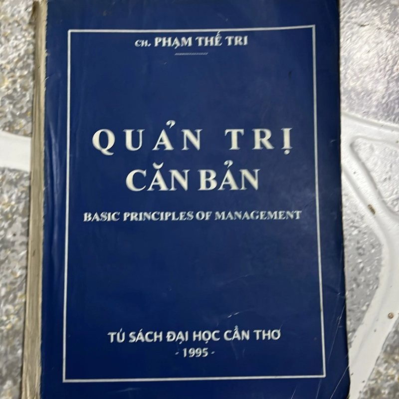 [sách xưa - kinh tế] Quản trị căn bản - Ch. Phạm Thế Tri 499842