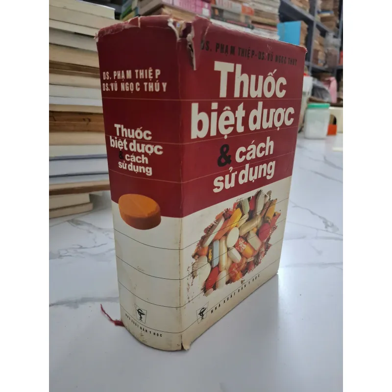 Thuốc biệt dược & cách sử dụng (Ấn bản dày) - Phạm Thiệp & Vũ Ngọc Thúy - Y dược 796095