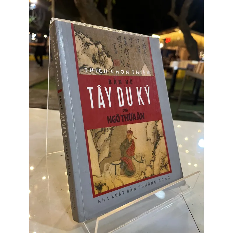 BÀN VỀ TÂY DU KÝ CỦA NGÔ THỪA ÂN - THÍCH CHƠN THIỆN 750846