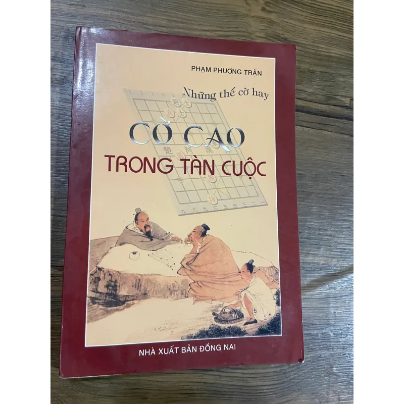 NHỮNG THẾ CỜ HAY - CỜ CAO TRONG TÀN CUỘC - SÁCH CỜ TƯỚNG - PHẠM PHƯƠNG TRÂN - 601510