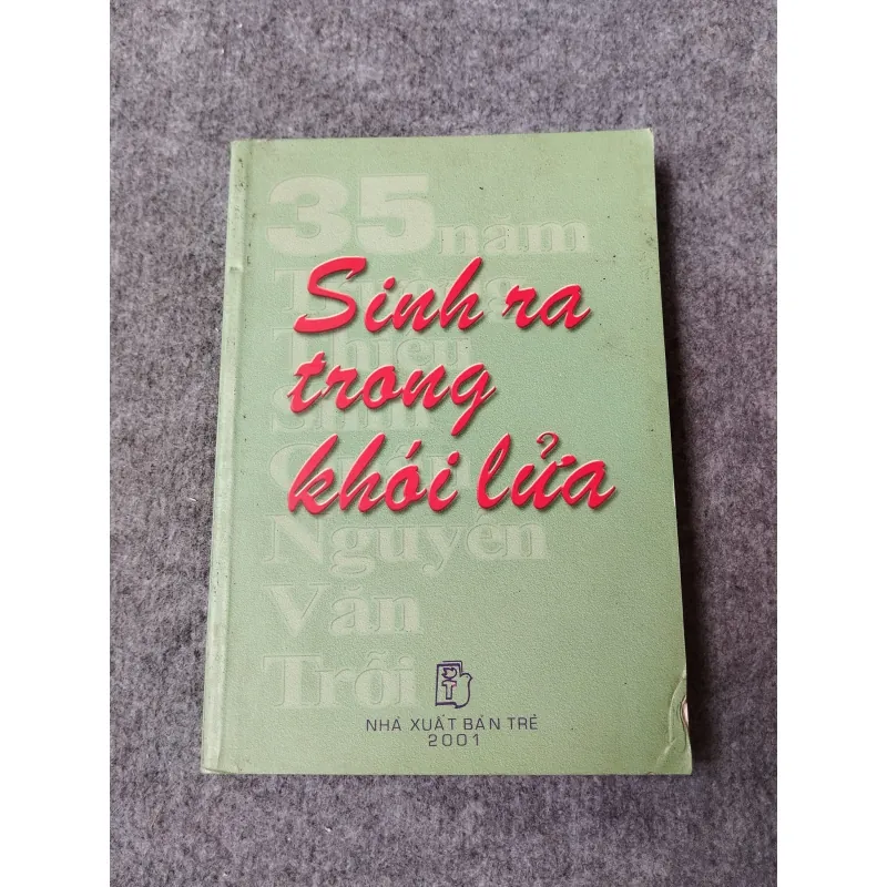 SINH RA TRONG KHÓI LỬA 700925