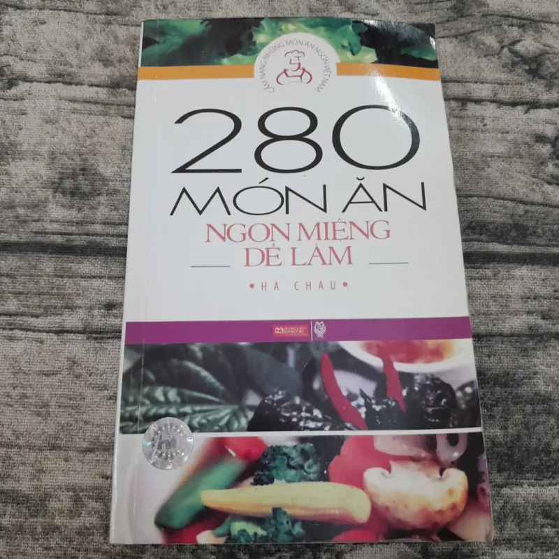 Cẩm nang 280 MÓN ĂN ngon miệng dễ làm. TG Hà Châu 758680