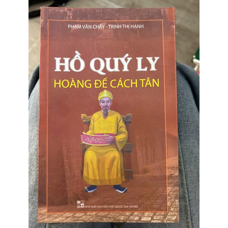 Hồ Quý Ly - Hoàng đế cách tân - NXB Đại học quốc gia Hà Nội.8 336287