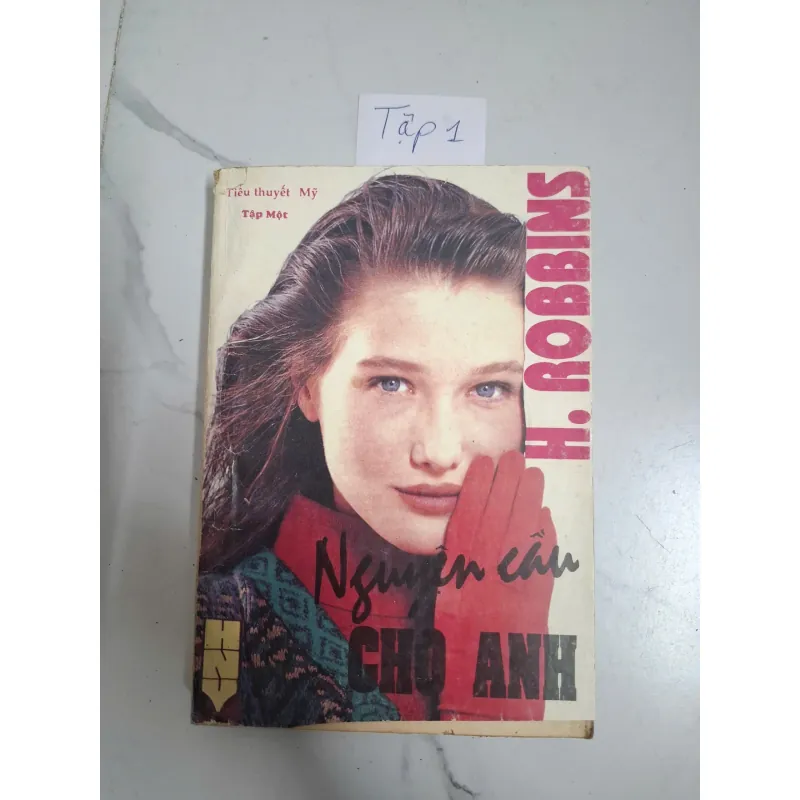 Nguyện cầu cho anh - tập 1 - Harold Robbins - Tiểu thuyết Mỹ 795965