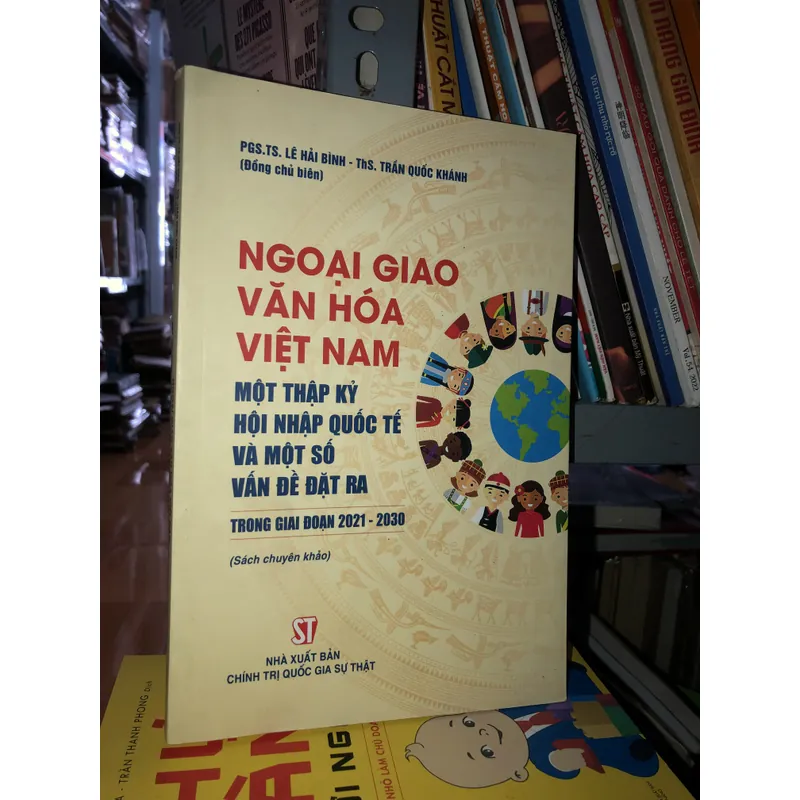 Ngoại giao văn hoá Việt Nam một thập kỷ hội nhập quốc tế và một số vấn đề đặt ra… 730772