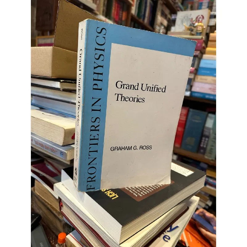 Grand Unified Theories - Graham G.Ross 627678
