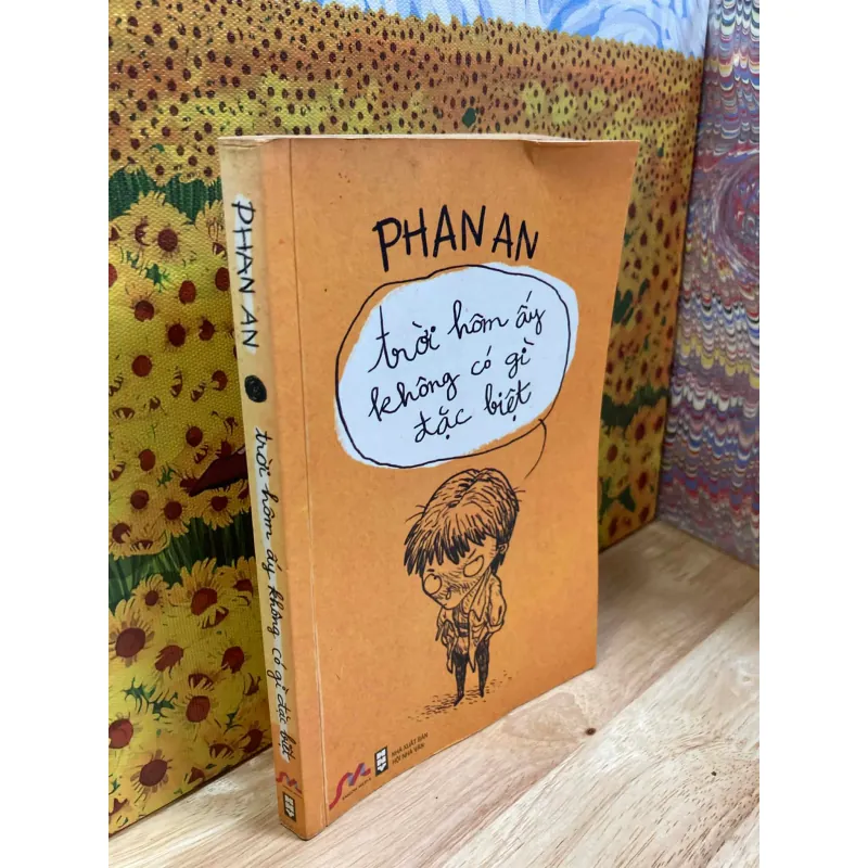 Trời Hôm Ấy Không Có Gì Đặc Biệt - Phan An 974713