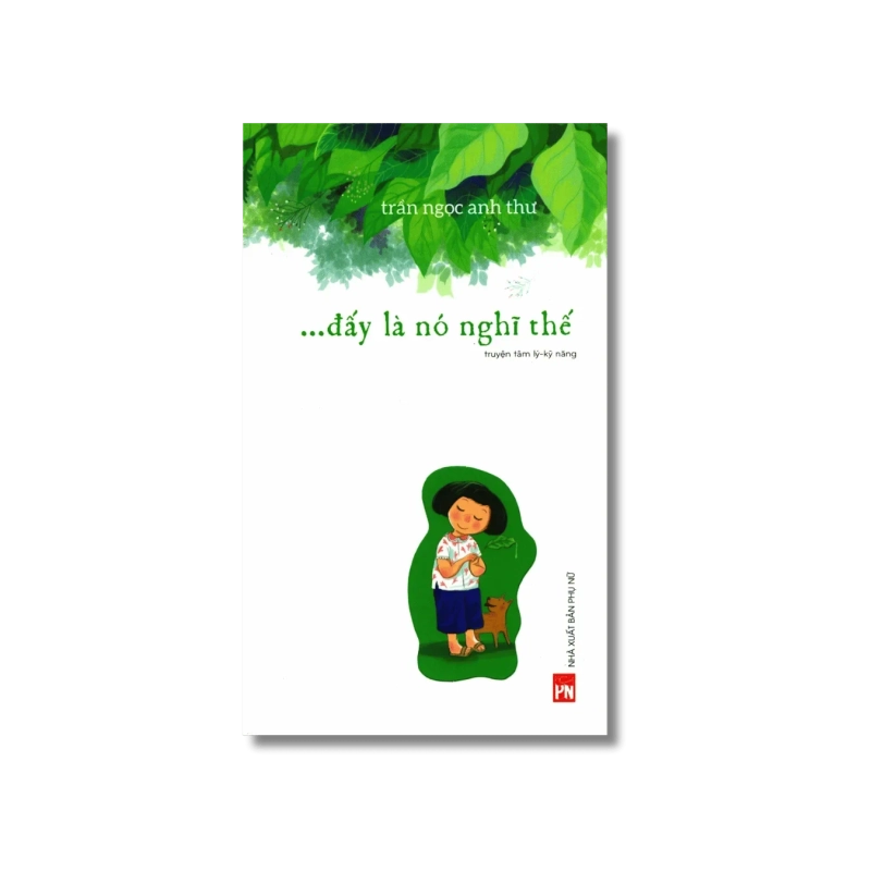 Đấy là nó nghĩ thế - Trần Ngọc Anh Thư VANVOSACH 734834