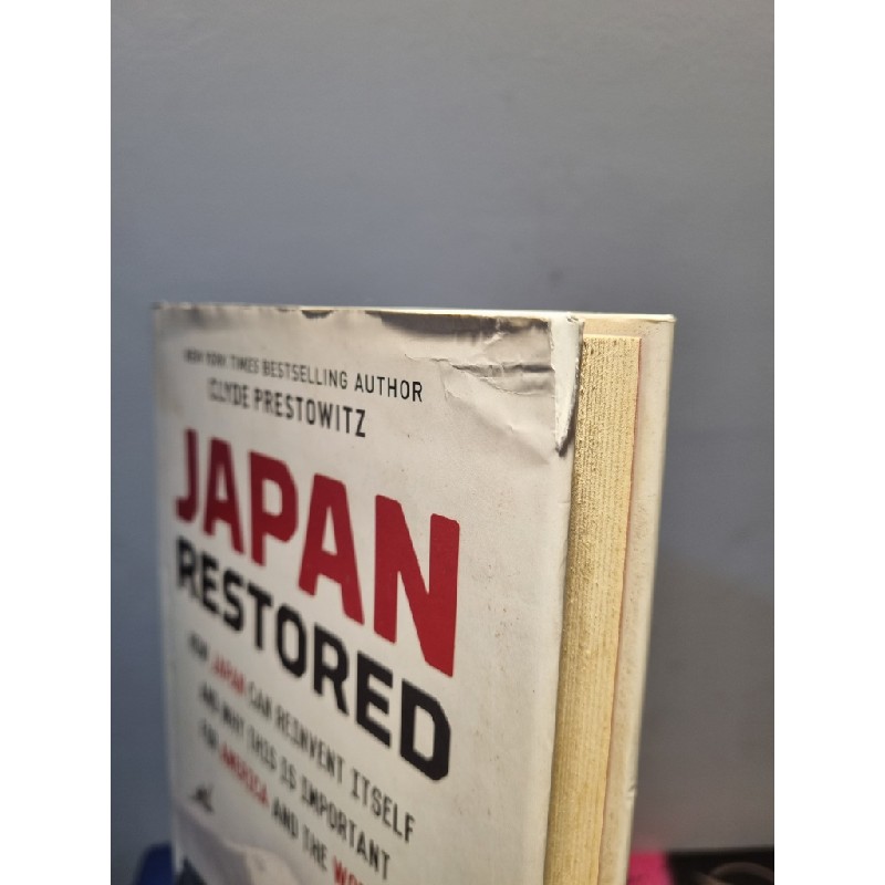 JAPAN RESTORED : How Japan Can Reinvent Itself And Why This Is Important For America and The World - Clyde Prestowitz 193199