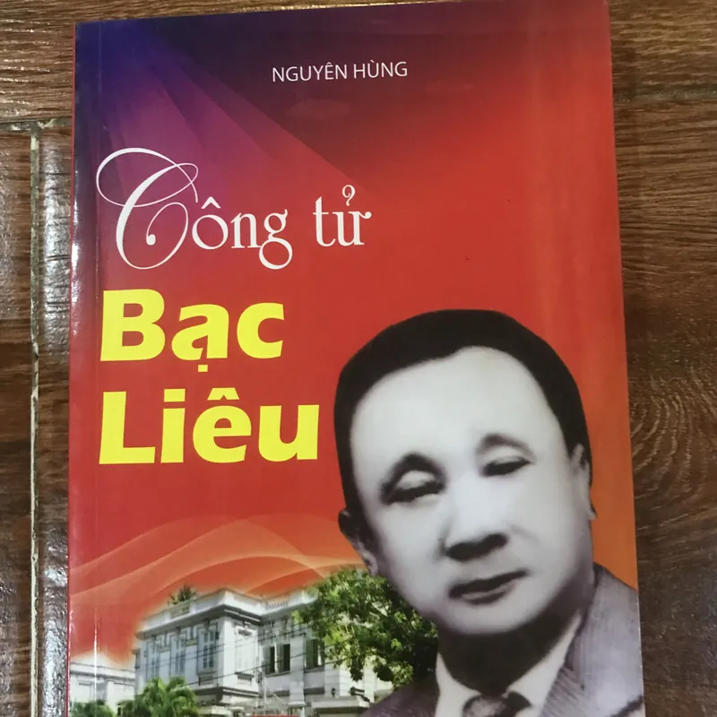 Công tử Bạc Liêu - Sách có chữ ký của con trai Trần Trinh Đức  (8) 588808