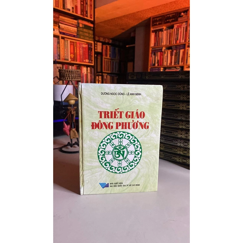 Triết Giáo Đông Phương (bìa cứng) -DƯƠNG NGỌC DŨNG(Tổng hợp và biên dịch) 526438