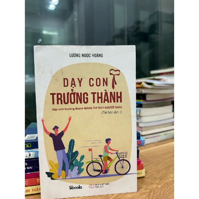 Dạy con trưởng thành (tái bản lần 1)- Lương Ngọc Hoàng 600617