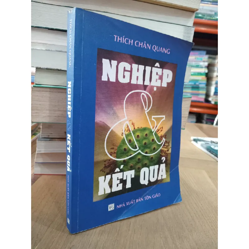 Nghiệp & kết quả - Thích Chân Quang 657782