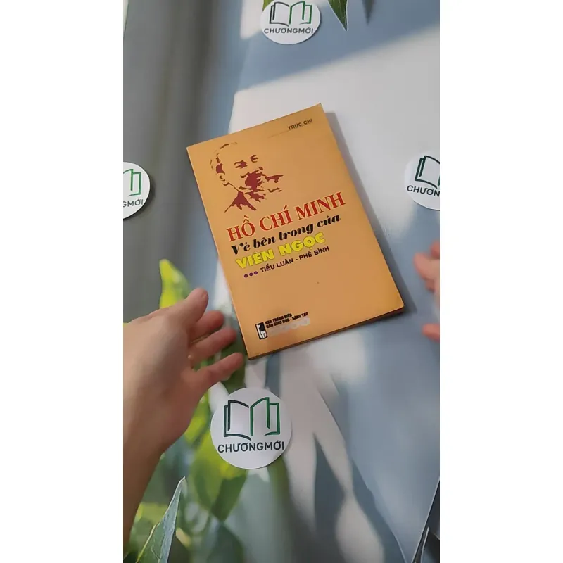 Hồ Chí Minh - vẻ bên trong của Viên Ngọc - Trúc Chi 928544