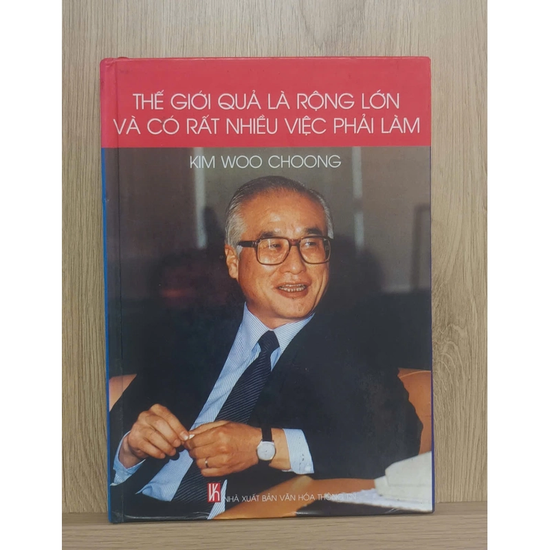 Sách Bìa Cứng: Thế giới quả là rộng lớn và có nhiều việc để làm - Chủ tịch tập đoàn Deawoo 479482