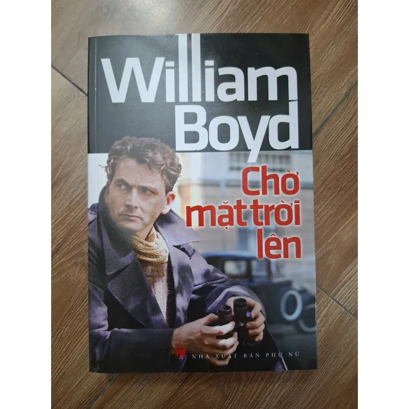 Chờ mặt trời lên - William Boyd - Tiểu thuyết tình báo 779892