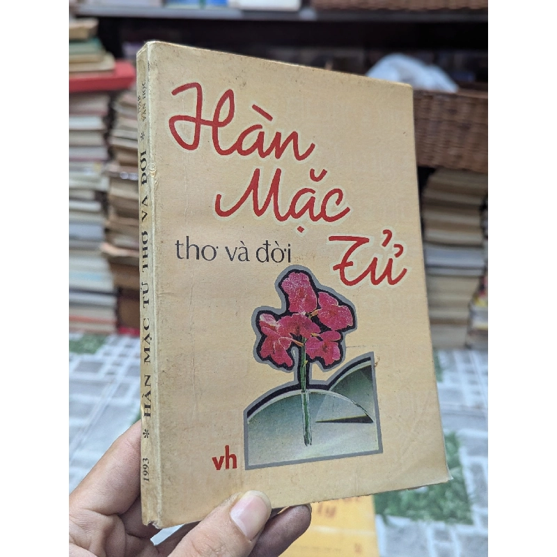HÀN MẠC TỬ THƠ VÀ ĐỜI - LỮ HUY NGUYÊN 129354