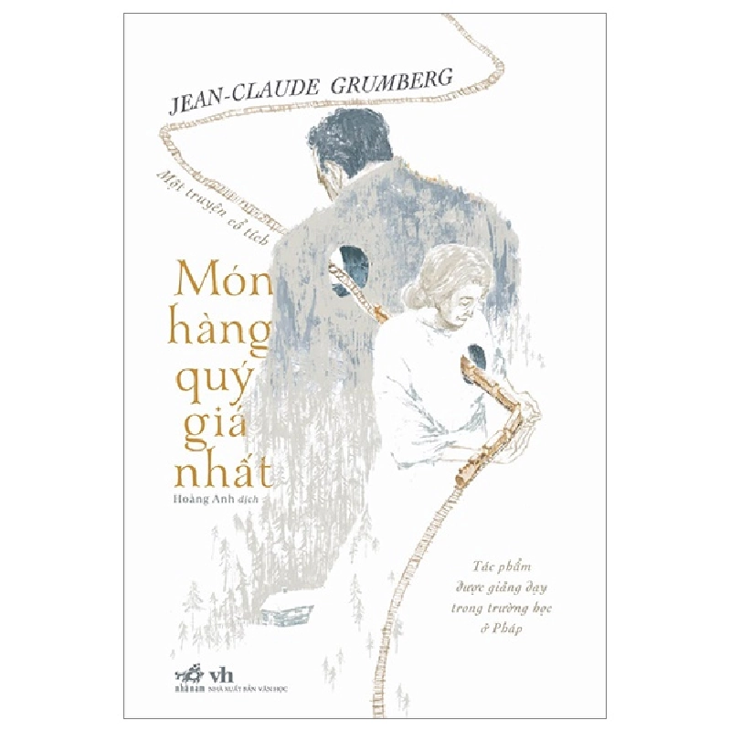 Món Hàng Quý Giá Nhất - Một Truyện Cổ Tích - Jean-Claude Grumberg (Mới 100%) Tiểu thuyết, Nhã Nam - SÁCH ĐẠI HỌC 480857