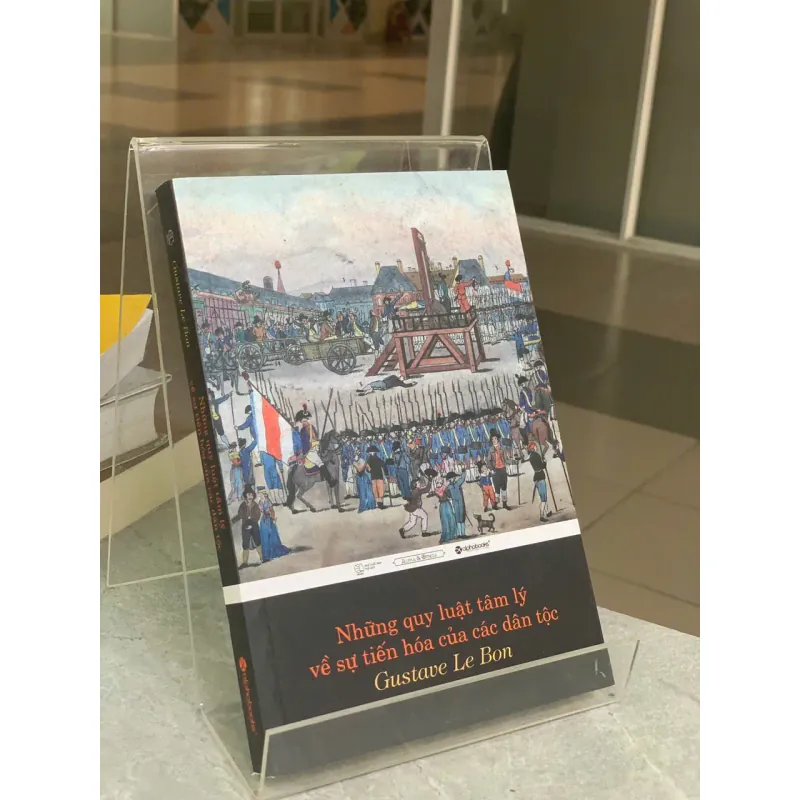 NHỮNG QUY LUẬT TÂM LÝ VỀ SỰ TIẾN HÓA CỦA CÁC DÂN TỘC - GUSTAVE LE BON 699496