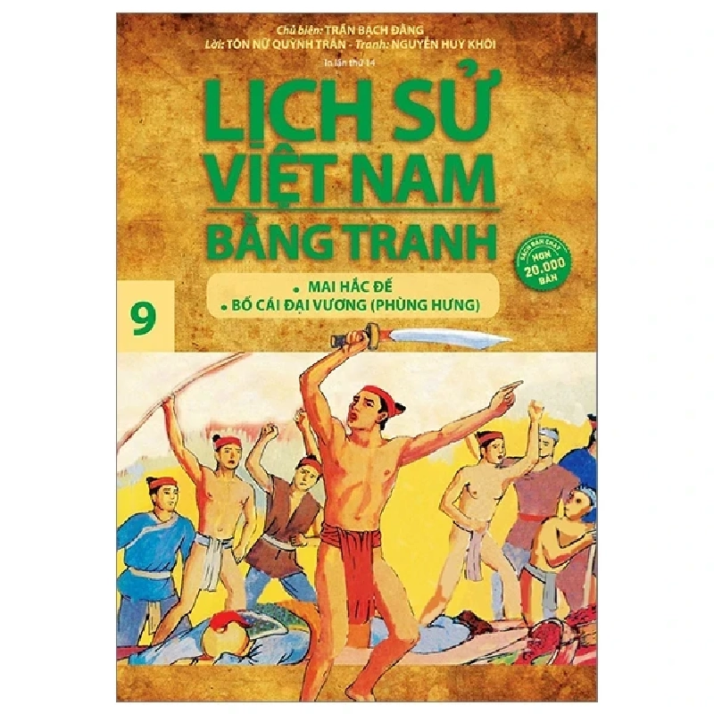Lịch Sử Việt Nam Bằng Tranh - Tập 9: Mai Hắc Đế - Bố Cái Đại Vương - Trần Bạch Đằng, Tôn Nữ Quỳnh Trân, Nguyễn Huy Khôi (Mới 100%) Lịch sử, địa lí Việt Nam, NXB Trẻ - SÁCH ĐẠI HỌC 484643