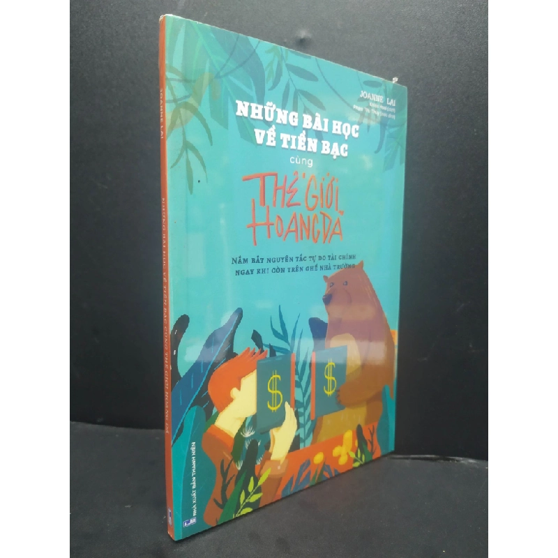 Những Bài Học Về Tiền Bạc CÙng Thế Giới Hoang Dã mới 100% HCM1906 Joanne Lai SÁCH KỸ NĂNG 165270