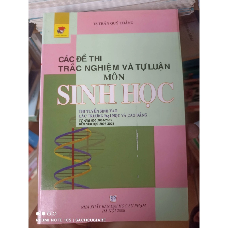 (Sách cũ SCGR) Các Đề Thi Trắc Nghiệm Và Tự Luận Môn Sinh Học (Thi Tuyển Sinh Vào Các Trường Đại Học Và Cao Đẳng Từ Năm Học 2004-2005 Đến Năm Học 2007-2008) - Trần Quý Thắng 2008 VAVO-AK2T3 Blogmeo090426 1016930